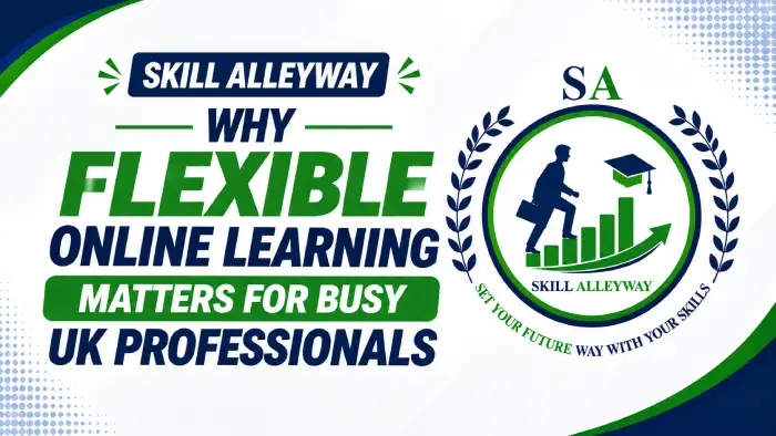 Flexible online learning for busy UK professionals with Skill Alleyway